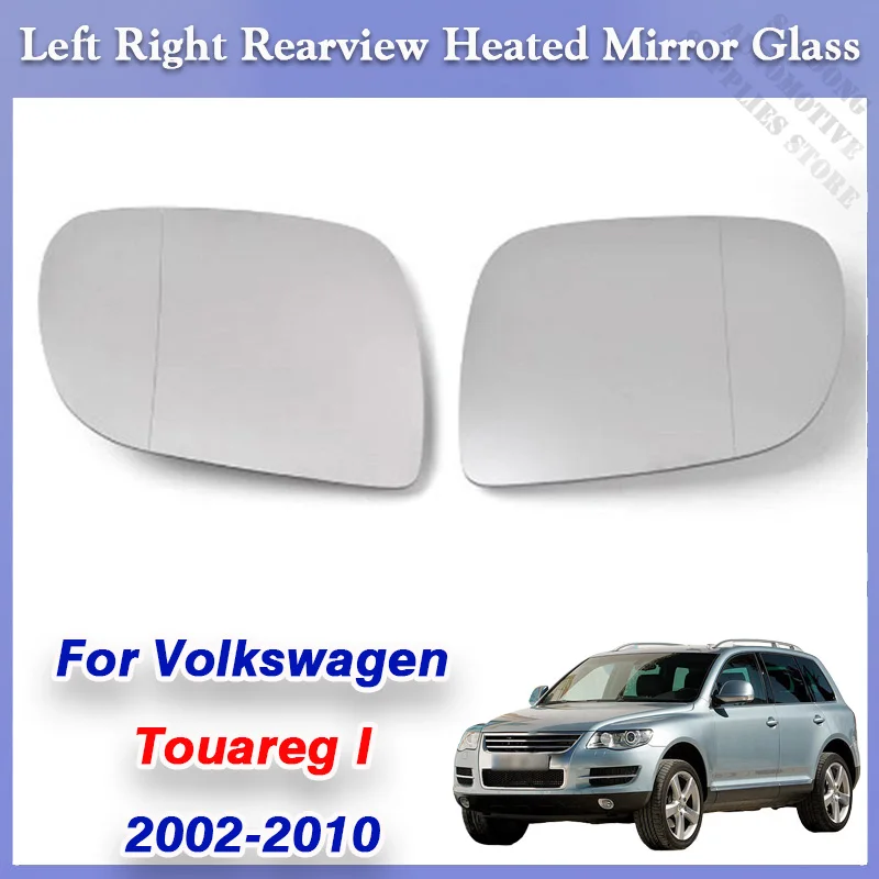 For VW Volkswagen Touareg I 2002 2003 2004 2005 2006 2007 2008 2009 2010 Car Left Right Rearview Heated Mirror Glass Defogging