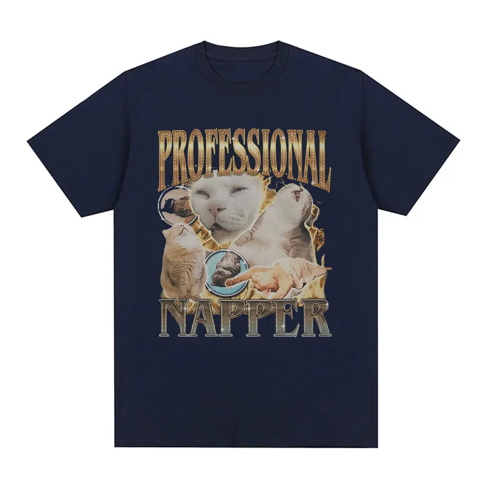 Professional Napper Funny Cat Meme T-shirt Men Women Casual Cotton Oversized T Shirt Fashion Vintage O-Neck T-shirts Streetwear