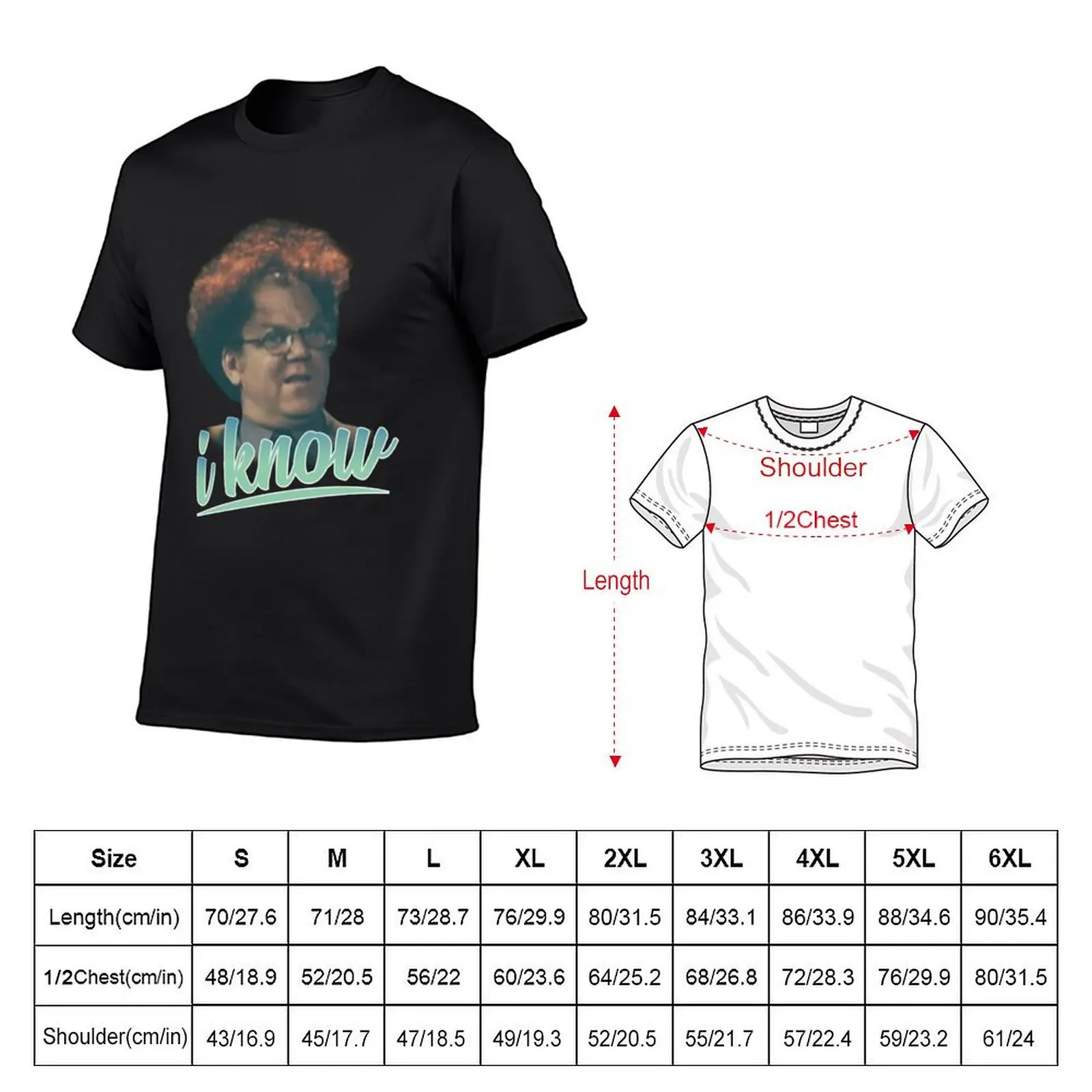 Dr Steve Brule I Know T-Shirt oversized t shirt tops vintage clothes plain oversized t shirt men