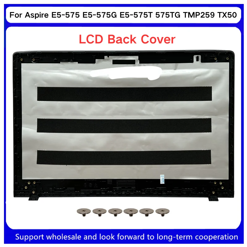 For Aspire E5-575 E5-575G E5-575T 575TG TMP259 TX50 N16Q2 E5-523 523G E5-553 E5-576G LCD Back Cover/Front Bezel /Hinges