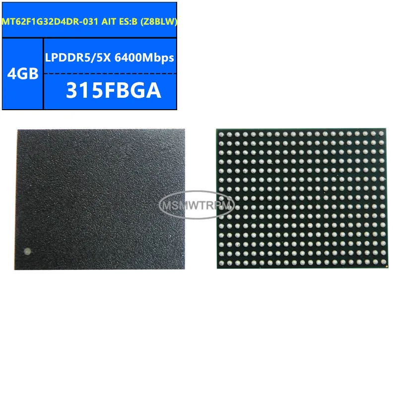 

MT62F1G32D4DR-031 AAT ES:B Z8BLX MT62F1G32D4DR-031 AIT ES:B Z8BLW LPDDR5/5X 4GB 6400Mbps 315FBGA 32Gb Memory Chip IC Integrated