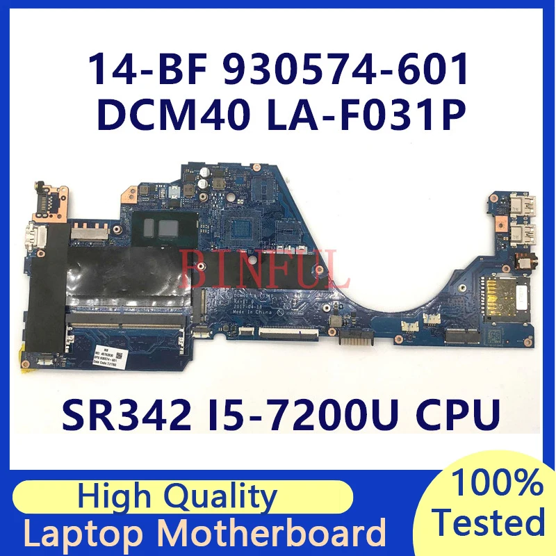 

930574-001 930574-501 930574-601 For HP 14-BF Laptop Motherboard With SR342 I5-7200U 2GB DCM40 LA-F031P 100% Fully Tested Good