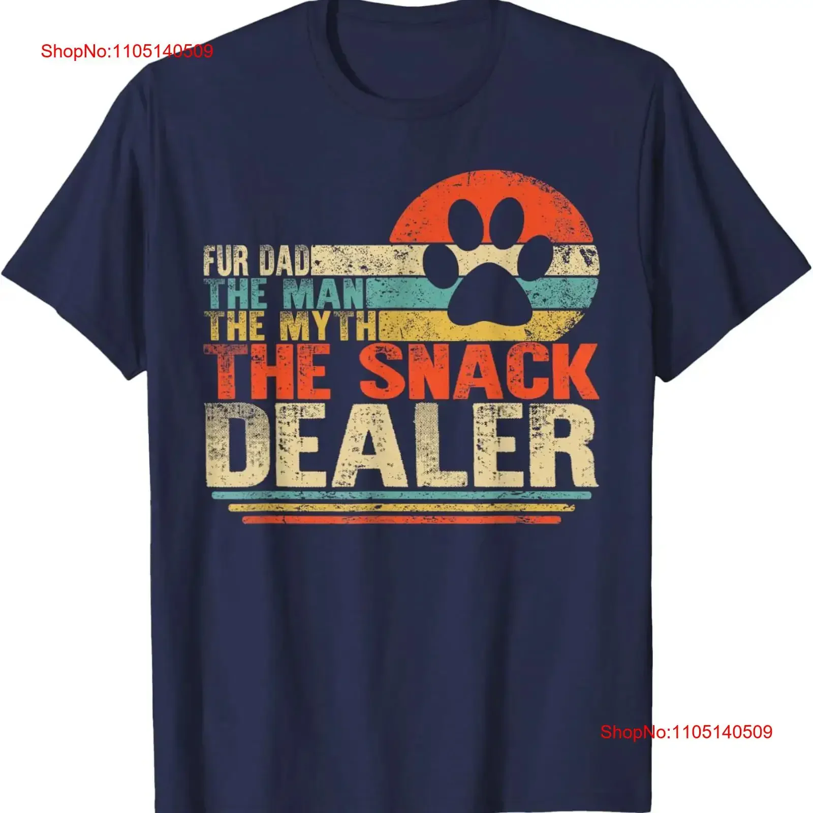 Dog Fathers Day Fur Dad The Man Myth Snack Dealer T Shirt  vintage Washed Slightly Comfortable designer clothes Unisex