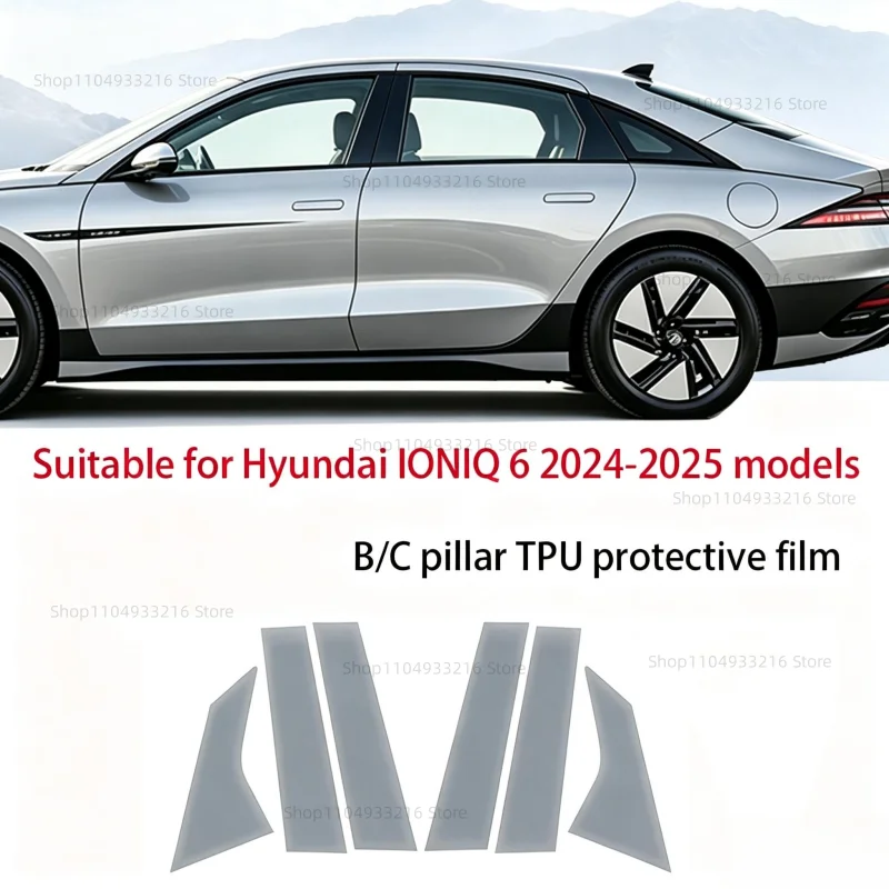 TPU Transparent Black Protection Film For Hyundai IONIQ 6 2024-2025 Car Exterior A/B/C Window Pillar Anti Scratch Accessory