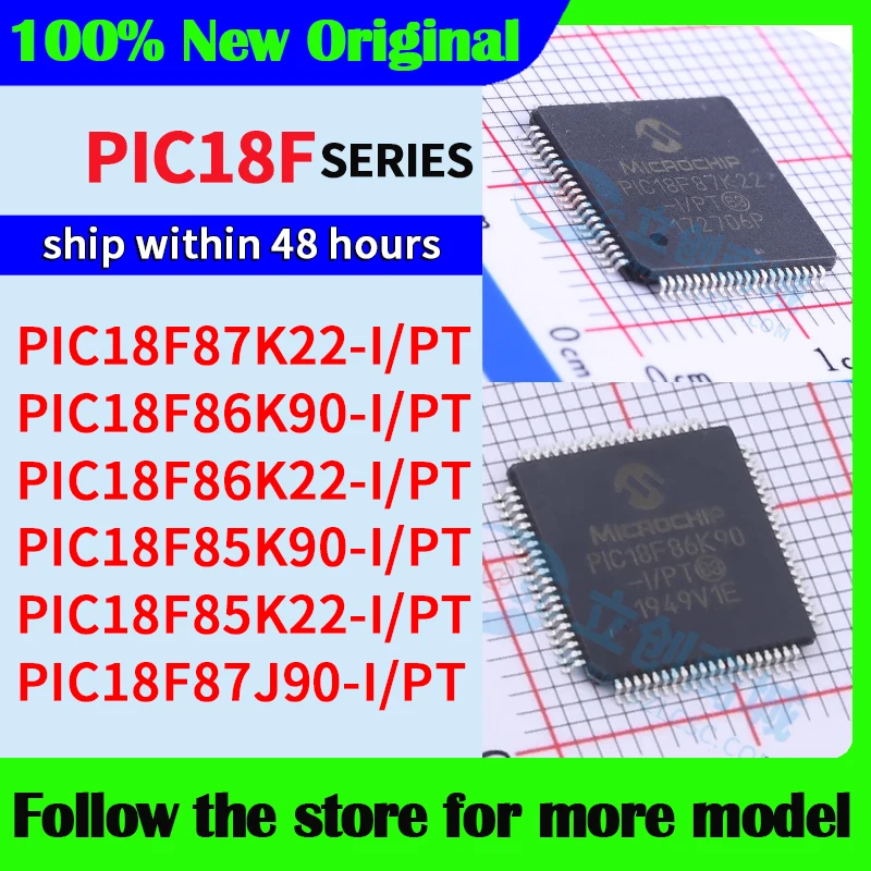 

PIC18F87K22-I/PT PIC18F86K90-I/PT PIC18F86K22-I/PT PIC18F85K90-I/PT PIC18F85K22-I/PT PIC18F87J90-I/PT High quality New
