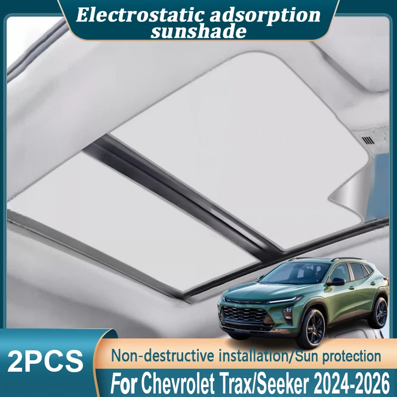 

Car Roof Sunshade For Chevrolet Trax/Seeker 2024 2025 2026 Electrostatic Adsorption Sunroof Shade Protector Part Car Accessories