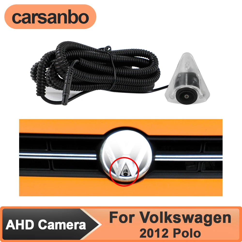 

Carsanbo AHD 1080P 150° Fisheye Car Front View Camera for Volkswagen 2012 Polo Night Vision Waterproof Parking Monitoring System