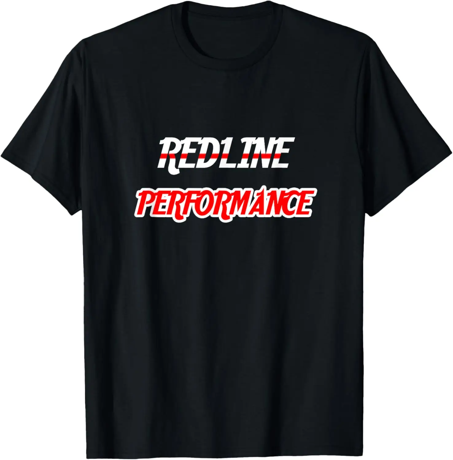 Redline Performance Automotive car drag racing fans T-Shirt