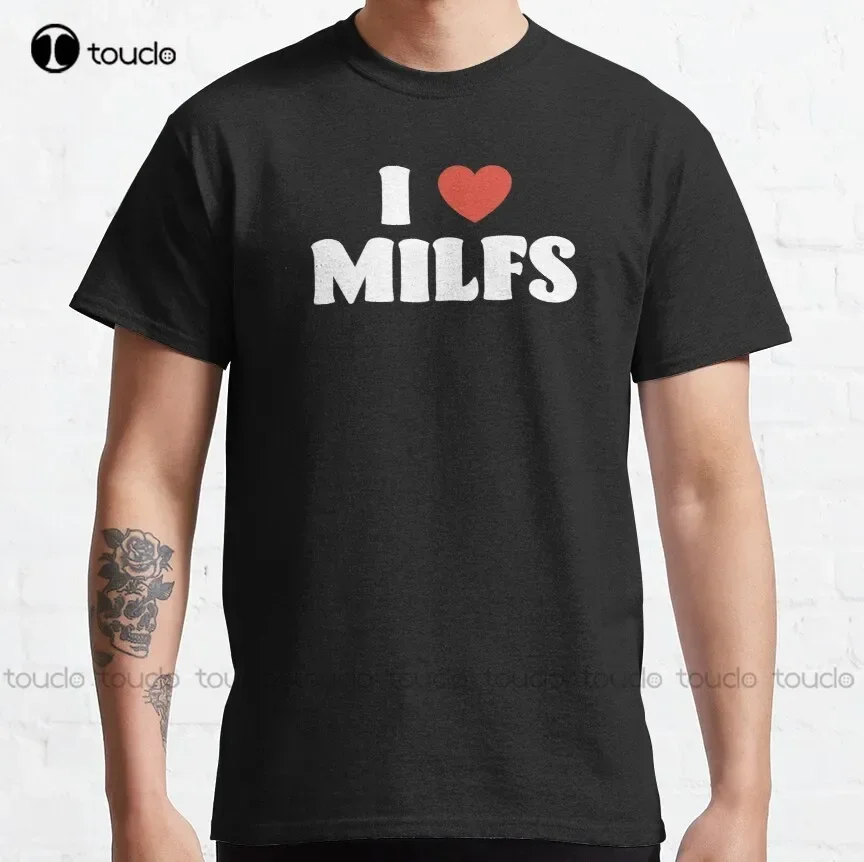 I Love Milfs Classic T-Shirt Red Shirts High Quality Cute Elegant Lovely Kawaii Cartoon Sweet Harajuku Cotton T-Shirt Xs-5Xl New