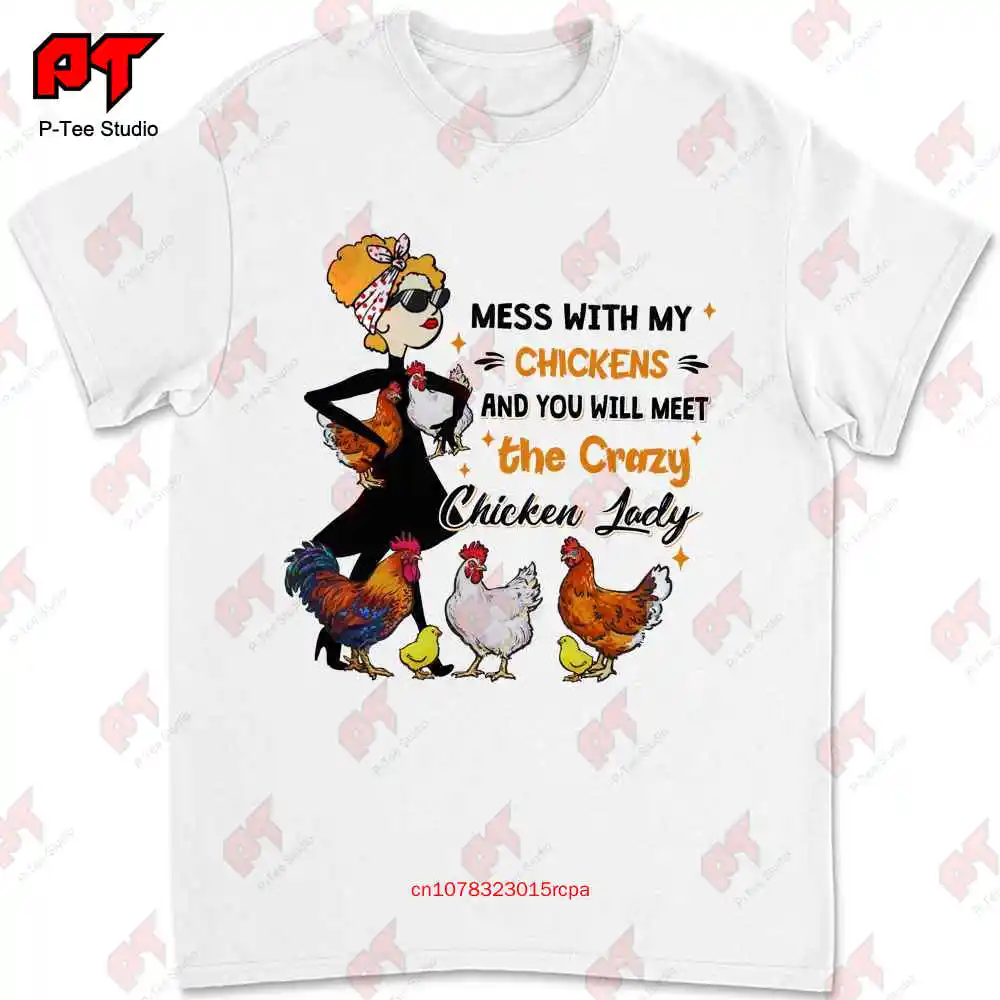 Mess With My Chicken T-shirt 44OB