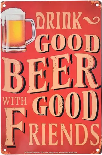 

8" x 12" Metal Tin Bar Sign (DRINK GOOD BEER WITH GOOD FRIENDS) Vintage Red