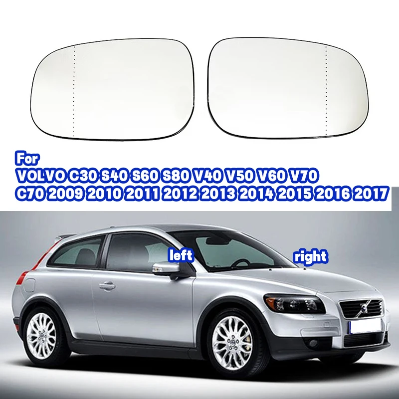 

Car Heated Mirror Glass For VOLVO C30 S40 S60 S80 V40 V50 V60 V70 C70 2009 2010 2011 2012 2013 2014 2015 2016 2017
