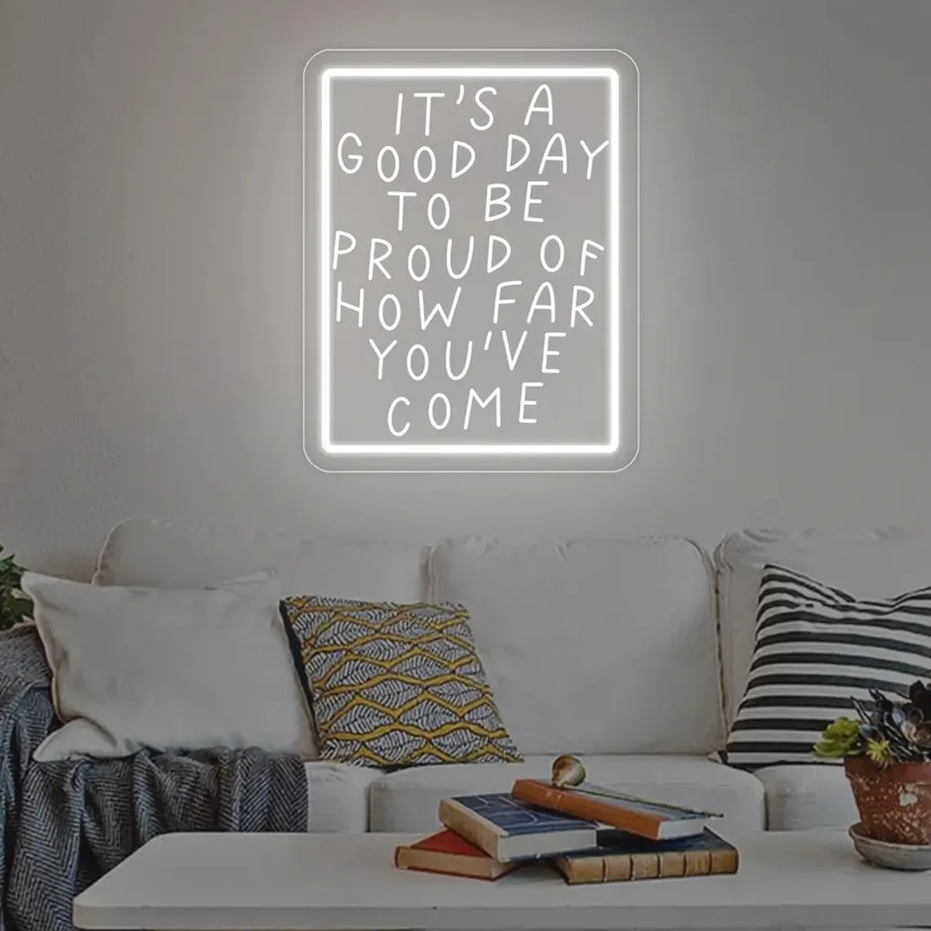 

It's A Good Day To Be Proud Of How Far You've Come Neon Sign, USB Neon Light, Therapist Gift, Self Love Club, Positive Text Sign
