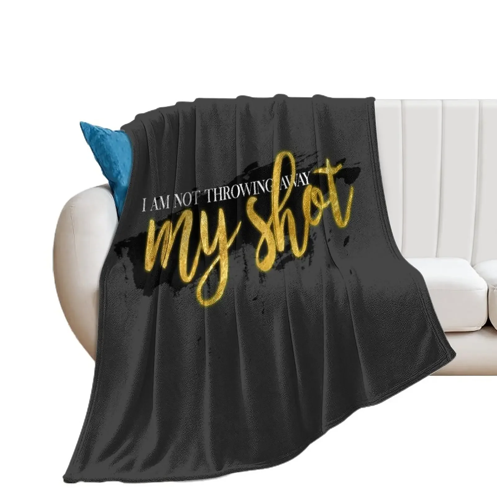 I Am Not Throwing Away My Shot Throw Blanket Luxury Designer For Sofa Thin decorative Blankets