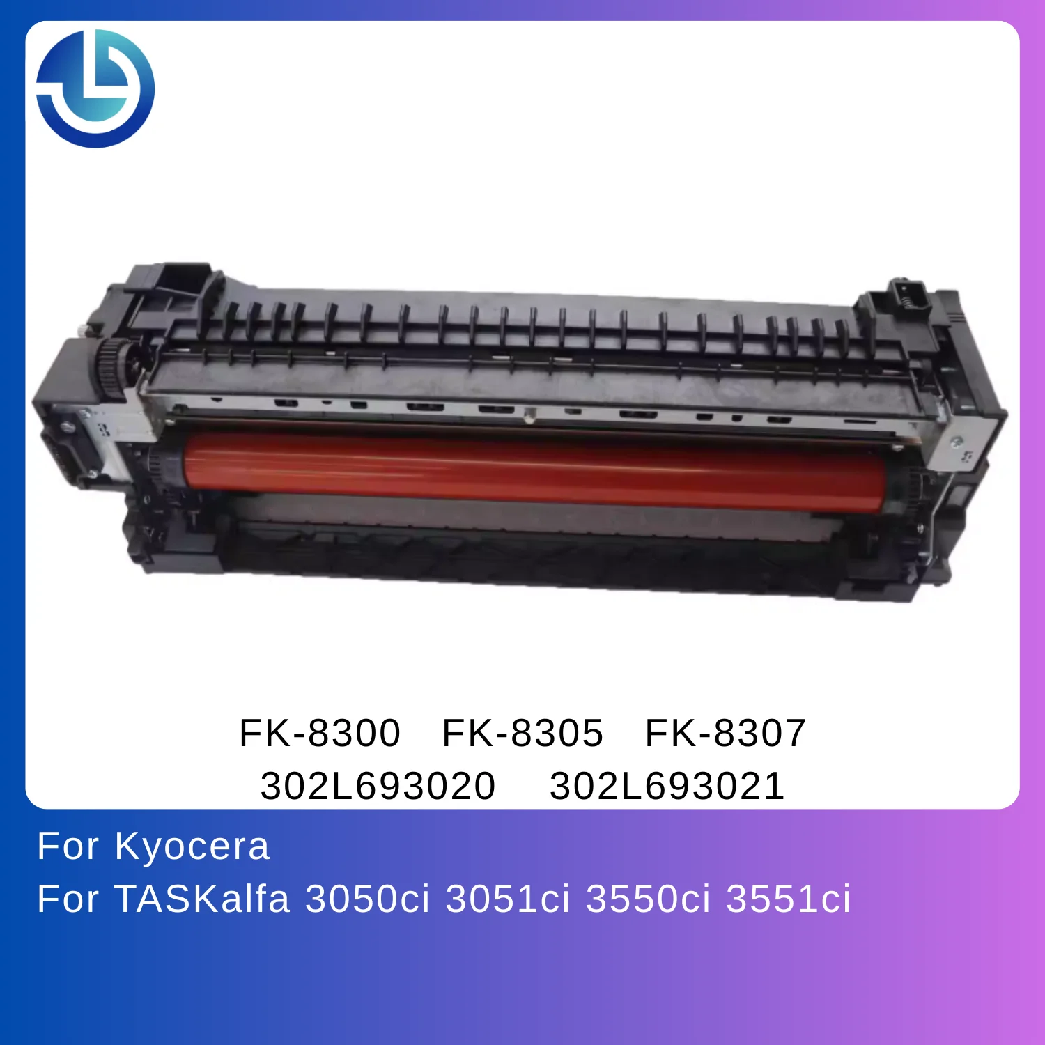 Fuser unit for TASKalfa 3050ci 3051ci 3550ci 3551ci // for Kyocera FK-8300 FK-8305 FK-8307 // 302L693020 302L693021 110V 220V