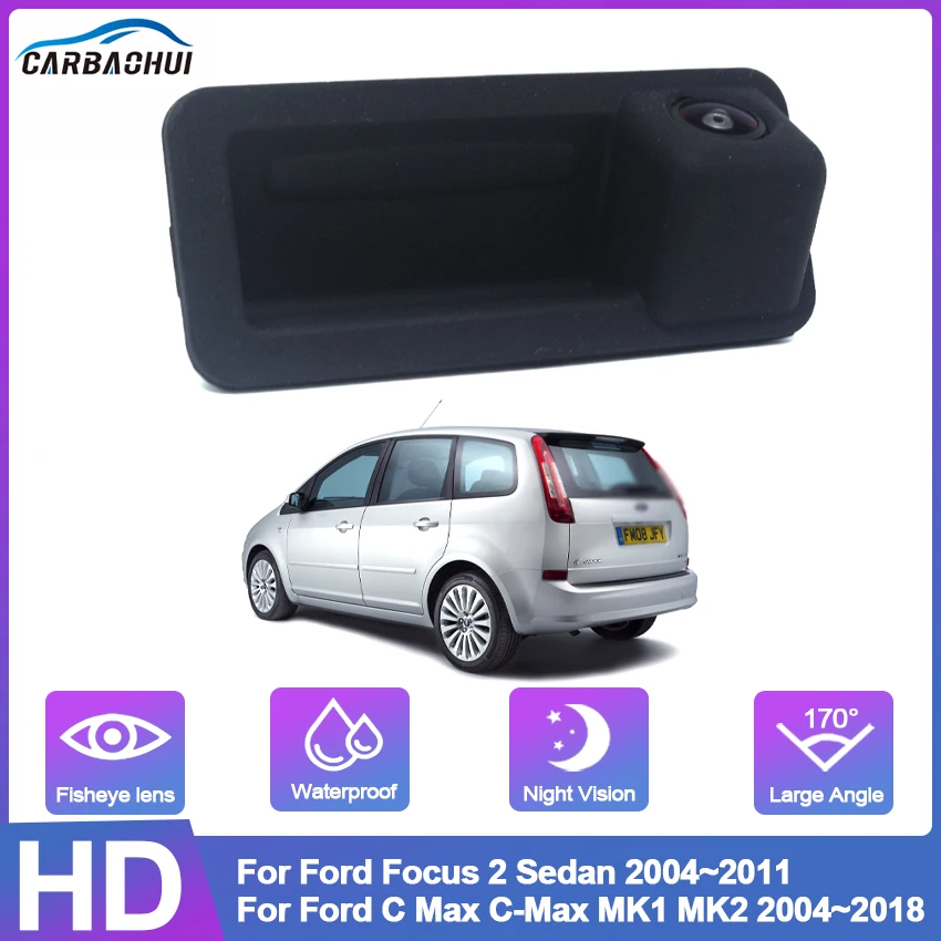 Trunk Handle Camera For Ford Focus 2 Sedan 2004~2011 C Max C-Max MK1 MK2 2004~2018 Full HD CCD backup rear view Parking Camera