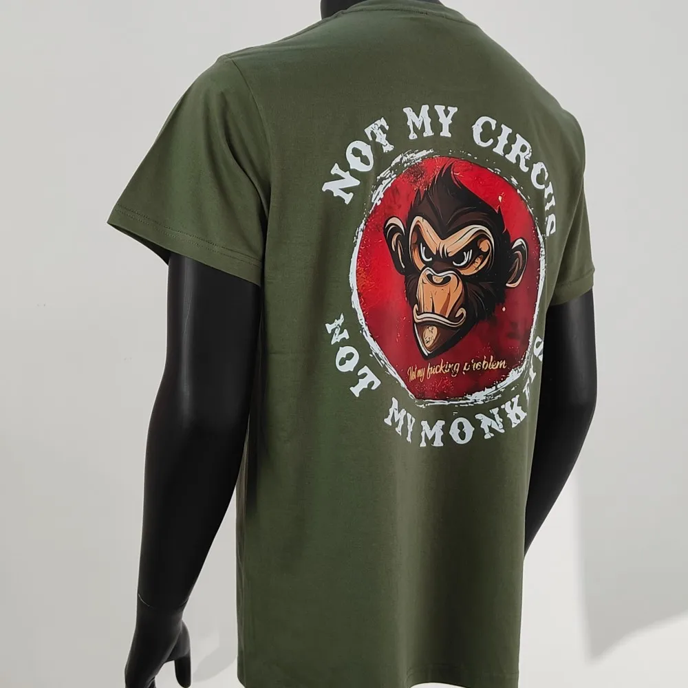 Not My Circus Not My Monkeys Not My Problem Print T-Shirt Summer Breathable Camisetas Nostalgia Sweatshirt New Arrival S-5XL