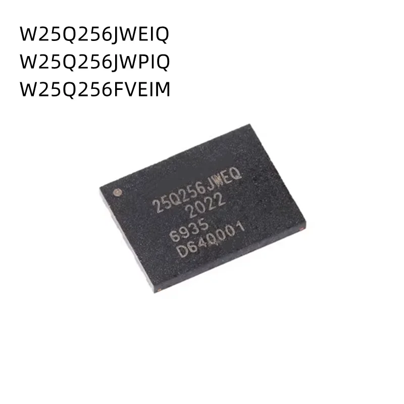 5Pcs/Lot 25Q256JWEQ 25Q256FVEM 25Q256JWPQ W25Q256JWEIQ W25Q256JWPIQ W25Q256FVEIM QFN New Original Chip