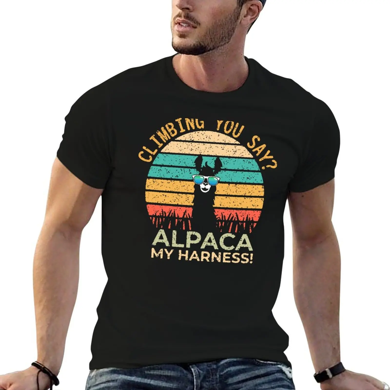 

t cotton T-Shirt shirt You casual Harness man high Say My Alpaca shirts Climbing t quality
