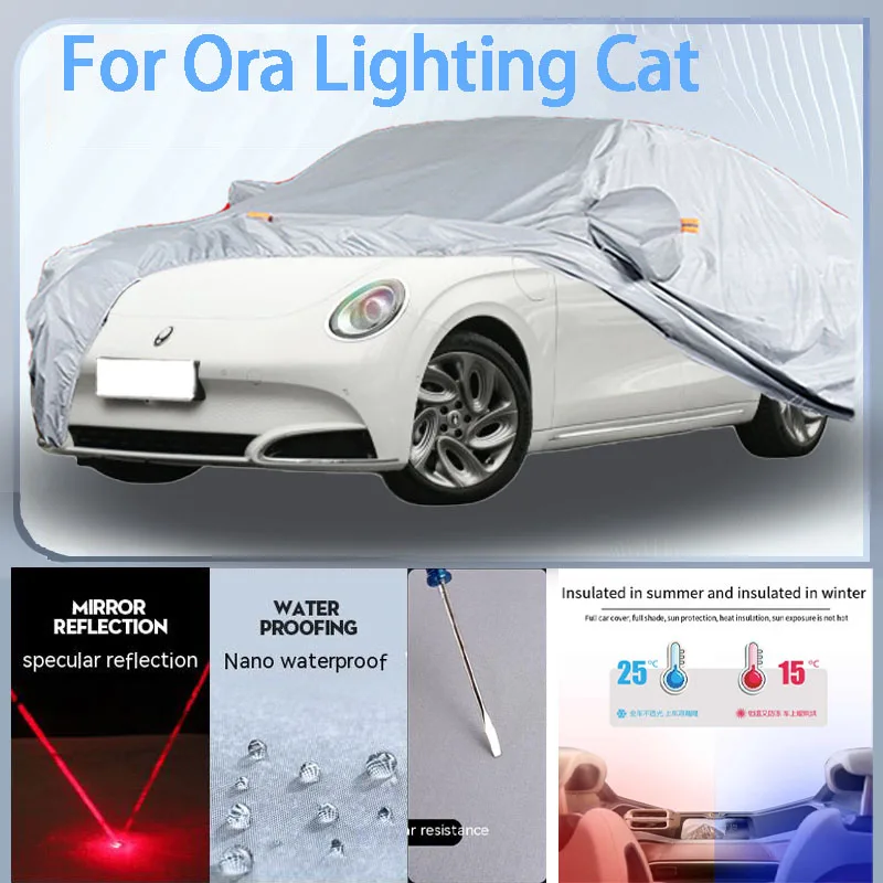 

For Ora Lighting Cat Full Car cover with UV protection and Winter Insulation roles,Rainproof,Snowproof Ati-frost properties.