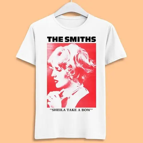 The Smiths Sheila Take A Bow Meme Design Cool Music Fashion Gamer Top Retro T Shirt 7208