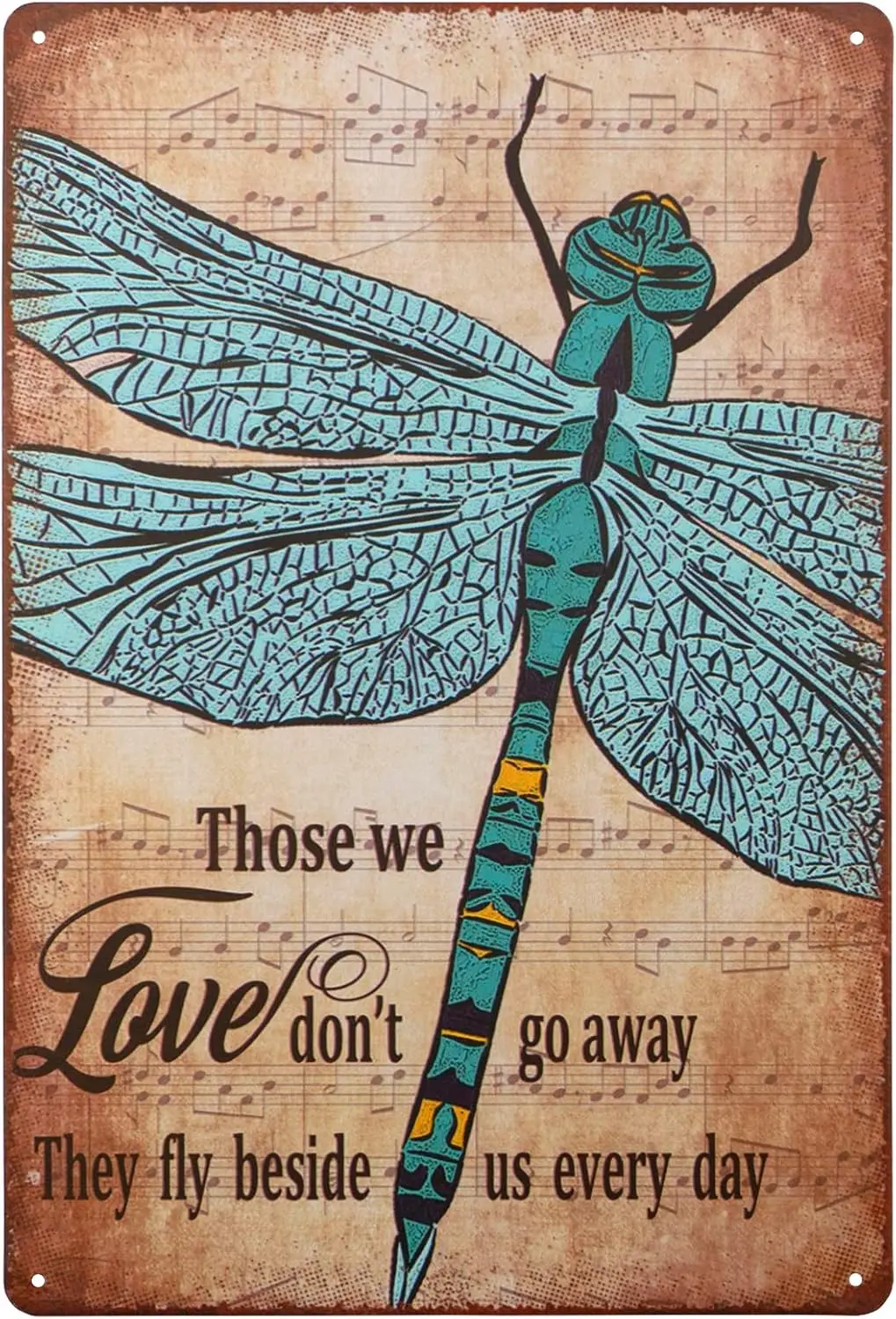 Dragonfly Motivational Quote Metal Tin Sign,Those We Love Don't Go Away Retro Sign, Dragonfly Lovers Gift,Vintage Wall Decor 1pc