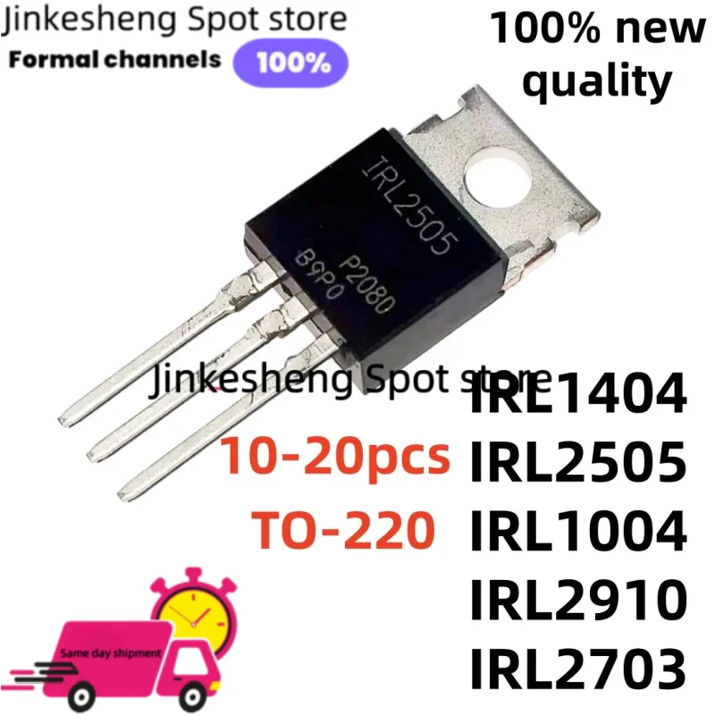 10-20units Brand IRL2505 2505 IRL1404 TO-220 1404 IRL2703 2703 IRL2910 IRL1004 1004 2910 TUBE MOS