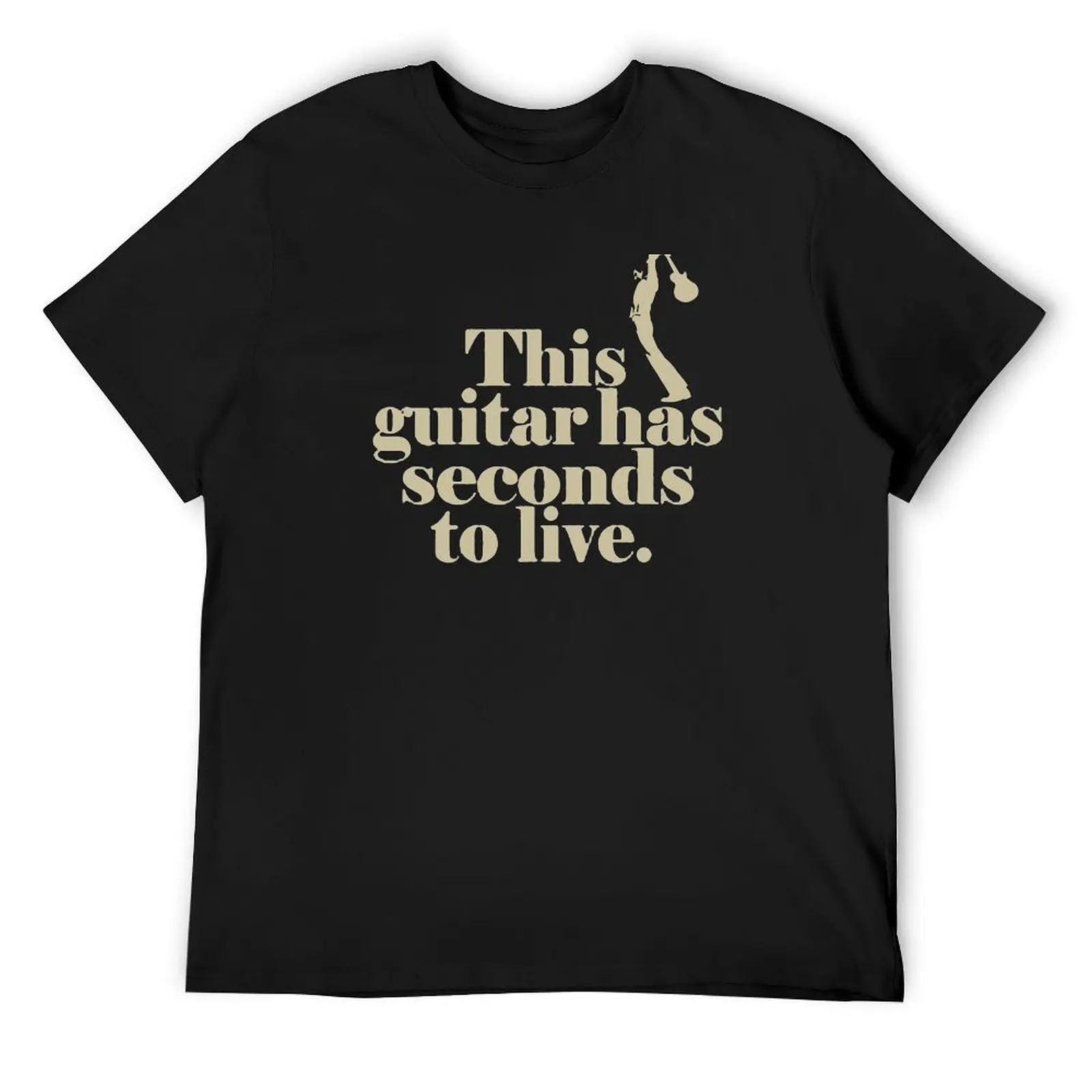 This guitar has seconds to live T-Shirt customizeds cute clothes sweat shirts, men