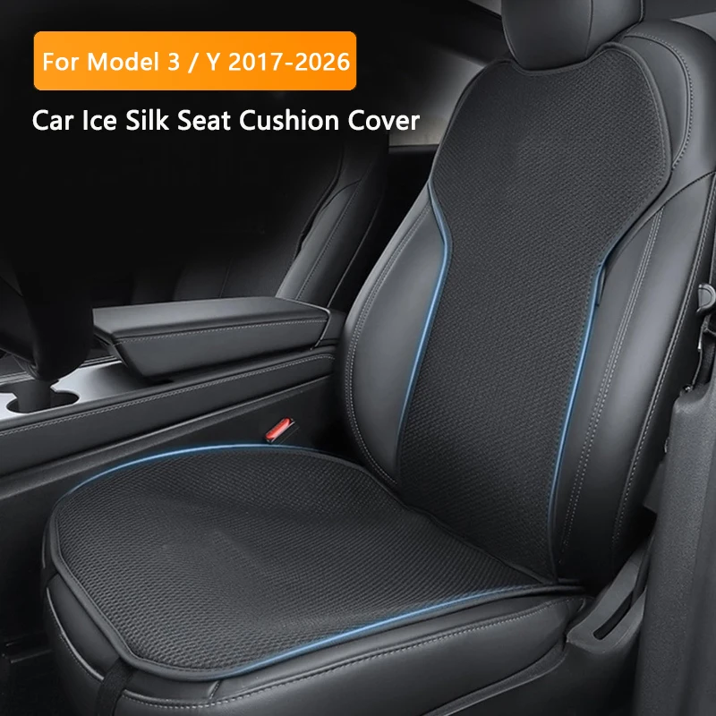 

For Tesla Model 3 / Y Juniper 2017-2026 Car Ice Silk Seat Cushion Cover Front Rear Breathable Seat Protector Pad Car Accessories