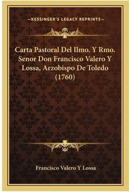 1760 Carta Pastoral de Don Francisco Valero y Lossa, Arzobispo de Toledo - Historia Religiosa Esxta