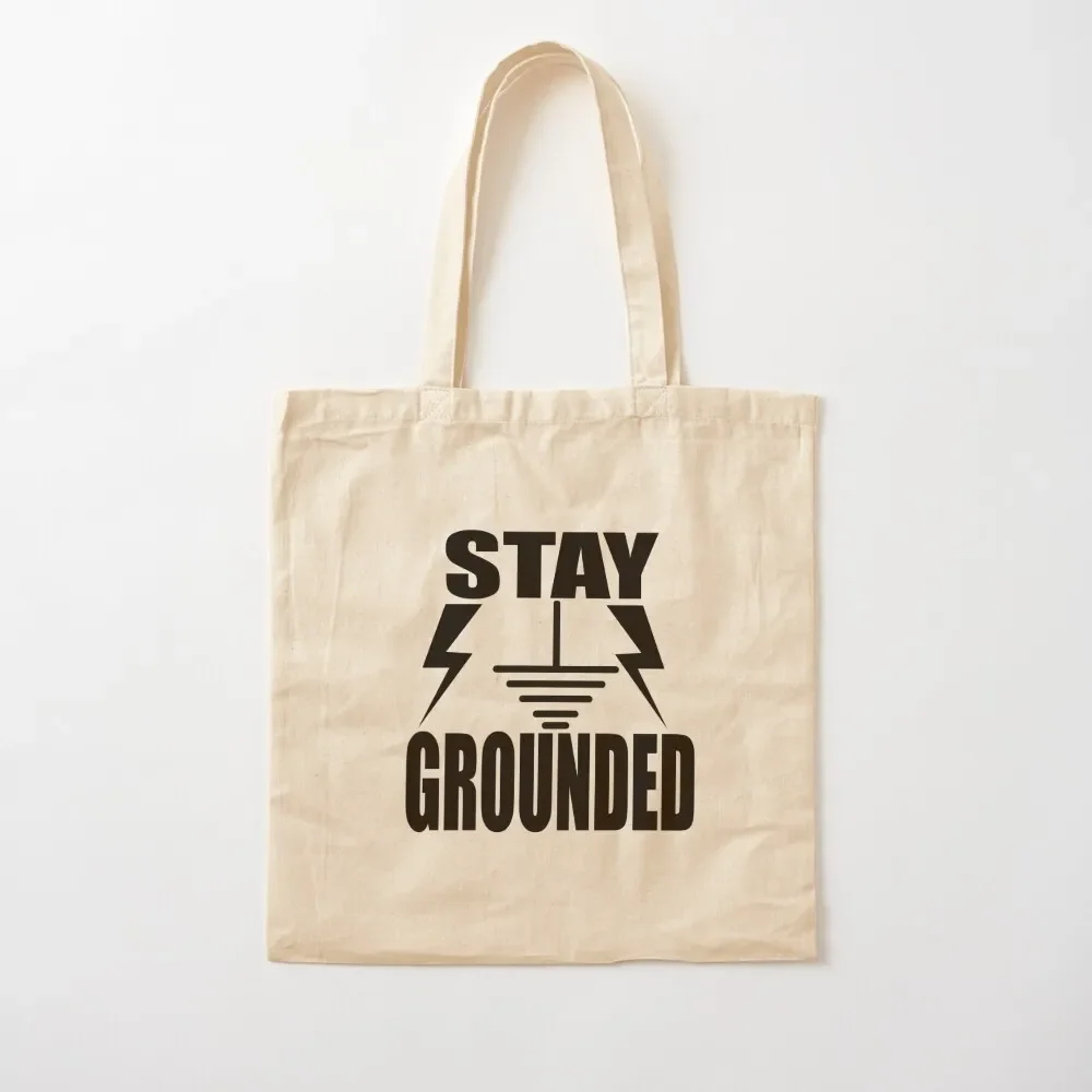 

Stay Grounded Electrical earthing Art for Electrical Engineering Students and Engineers & Electricians Tote Bag