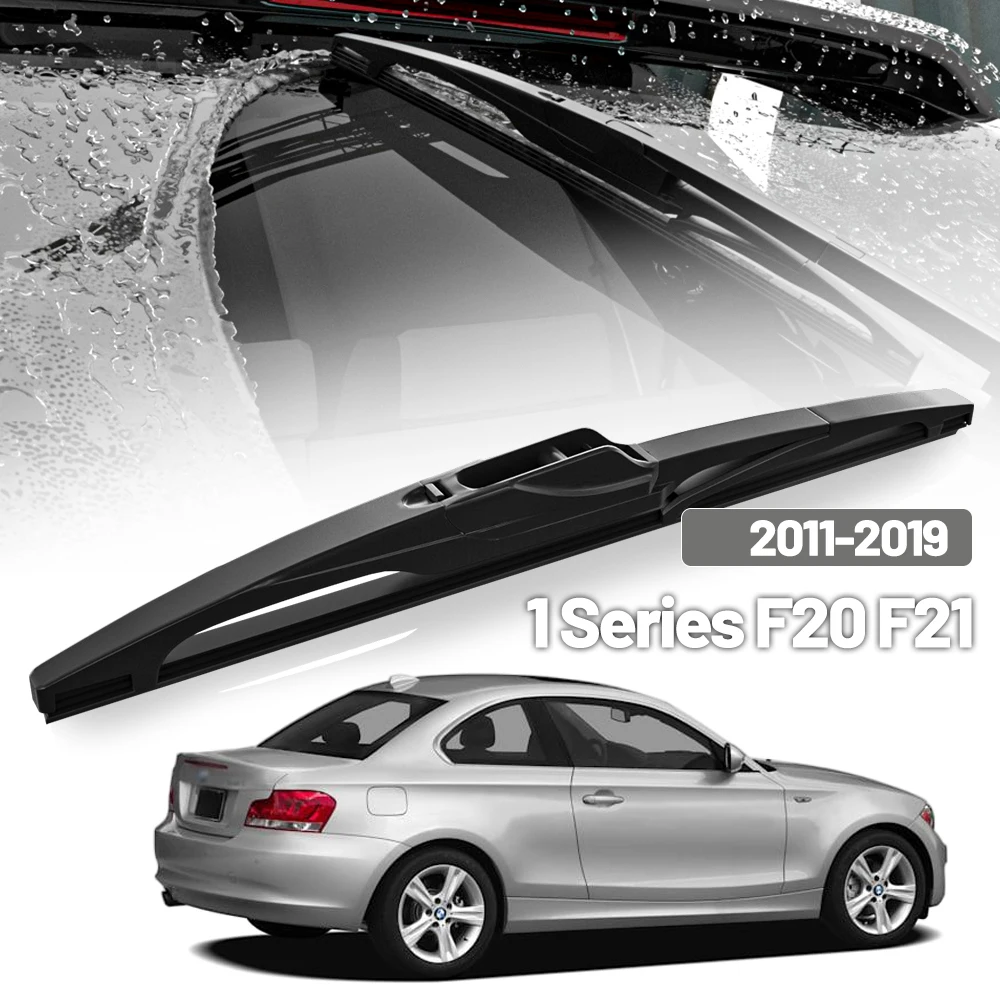 

Для BMW 1 серии F20 F21 2011-2019 2012 2013 2014: Задний стеклоочиститель (щетка) для ветрового стекла и стекла багажника, аксессуары, 12 дюймов