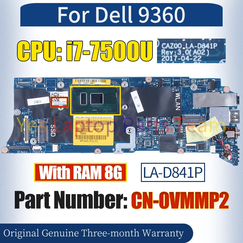 

CAZ00 LA-D841P For Dell 9360 Laptop Mainboard CN-0VMMP2 SR2ZV i7-7500U With RAM 8G 100％ Tested Notebook Motherboard