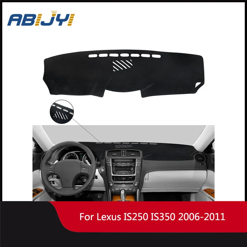 

1Pcs Car Dash Mat Dashboard Cover Dashmat For Lexus IS250 IS350 2006 2007 2008 2009 2010 2011 Auto Products Accessories