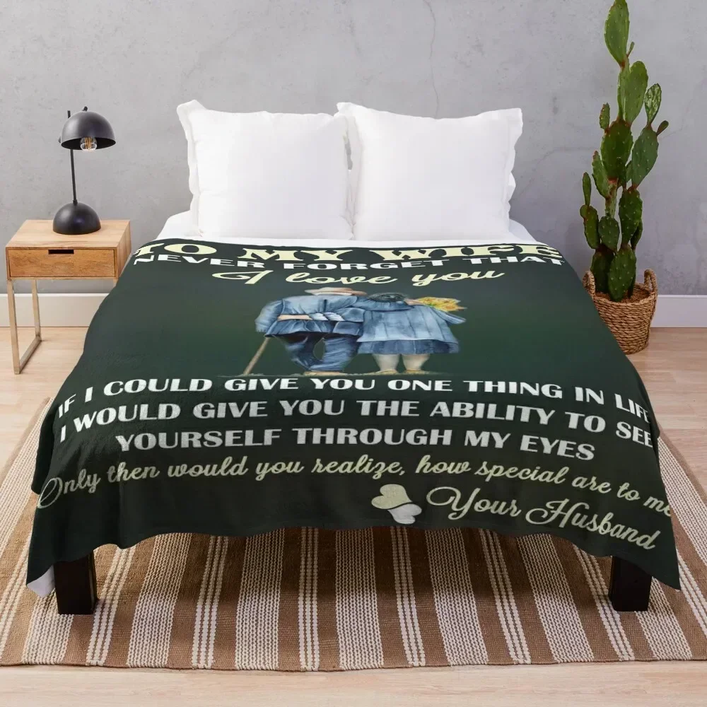 To My Wife Never forget that Throw Blanket Stylish Couch Blanket for Home Living Room