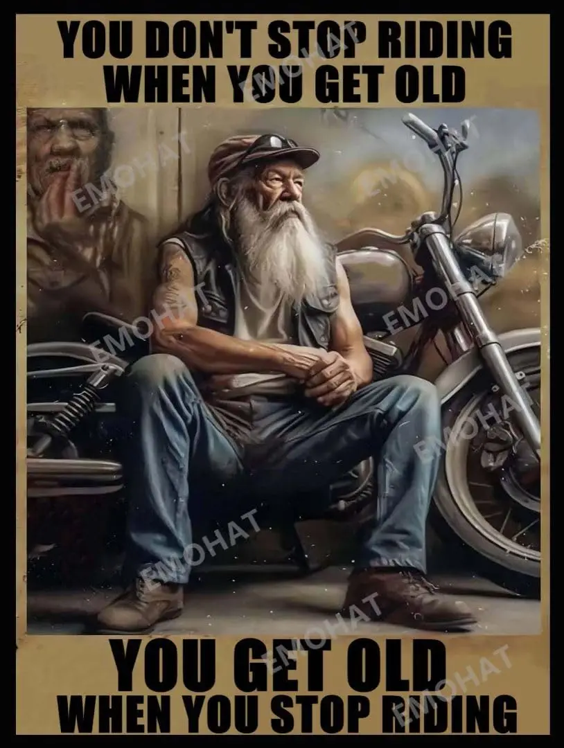 EMOHAT Vintage Motorcycle Metal Signs You Don’t Stop Riding When You Get Old Inspirational Retro Decor Gifts for Home Bar G sign