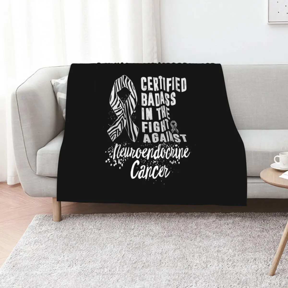 Certified Badass In The Fight Against Neuroendocrine Cancer Awareness NET Warrior Zebra Ribbon Family Support Gift Throw Blanket
