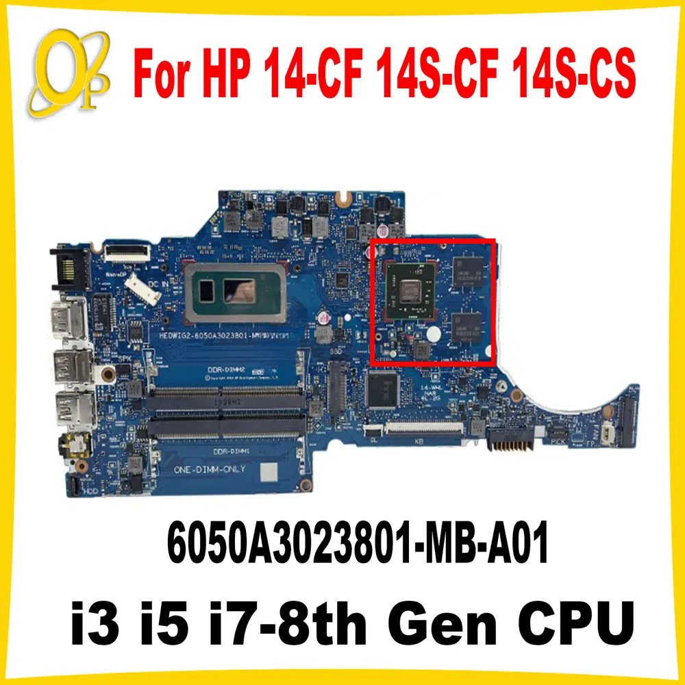 

6050А 3023801 -MB-A01 Материнская плата для ноутбука HP 14S-CF 14S-CR 14-CF 14S-CS с процессором i3 i5 i7-8th Gen DDR4 протестирована