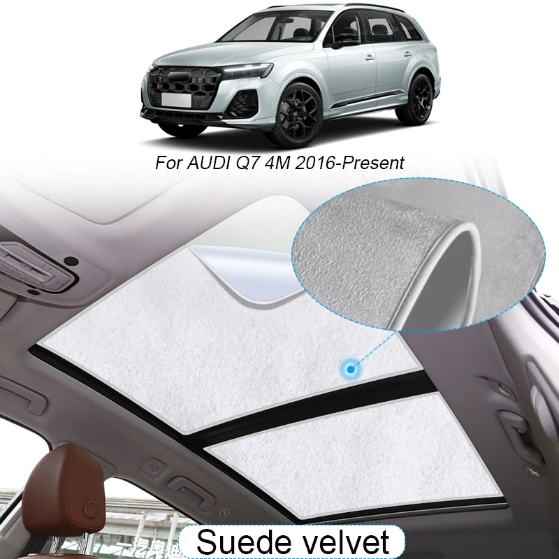 

Car Suede Fabric Electrostatic Adsorption Sunroof Sunshade For Audi Q7 4M 2016-Present Heat Insulation Skylight Auto Accesorries