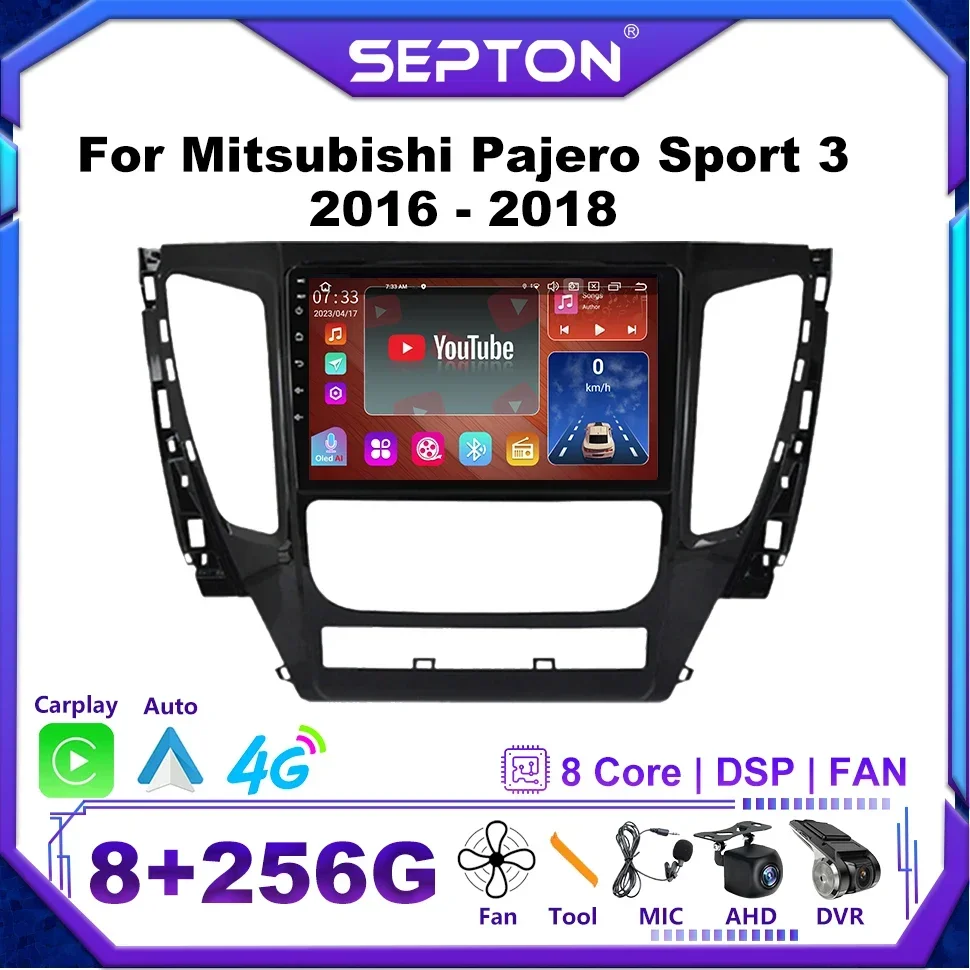 

SEPTON Carplay Multimedia Player For Mitsubishi Pajero Sport 3 2016 - 2018 Car Radio 4G 8core WIFI Head Unit Car Audio 8+256G