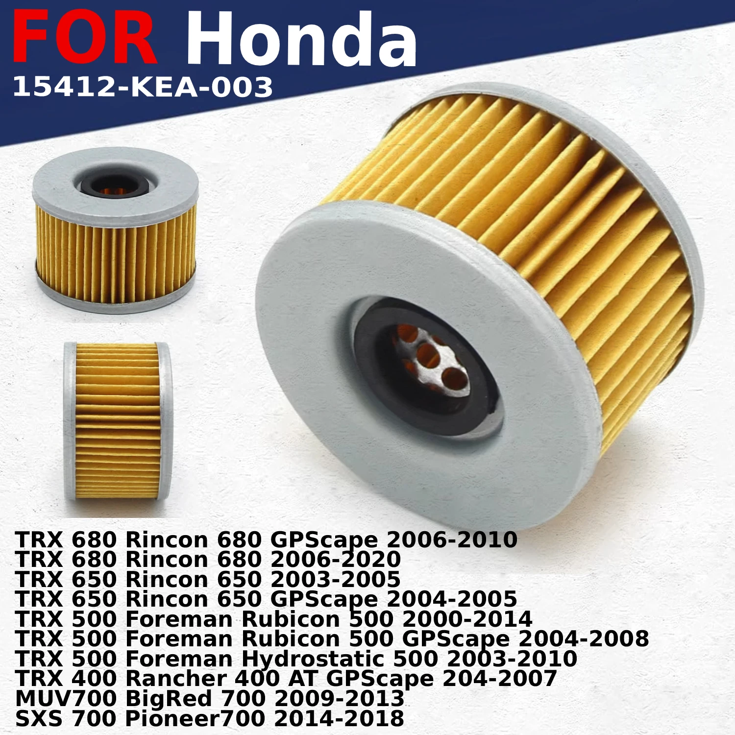 

Oil Filter Fit for Honda TRX 680 650 Rincon GPScape 500 Foreman Hydrostatic 400 Rancher MUV700 BigRed SXS Pioneer 15412-KEA-003
