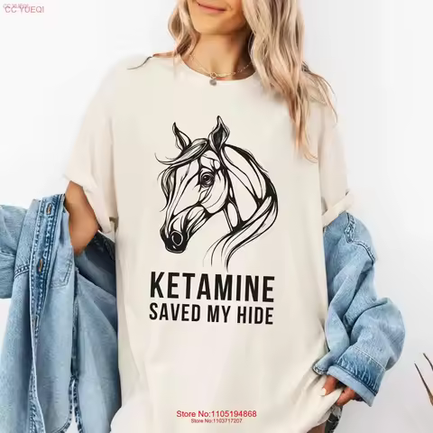 Funny Ketamine T Shirt Horse Tranquilizer for Mental Health Depression and Anxiety PTSD Treatment Pun Animal anesthesia