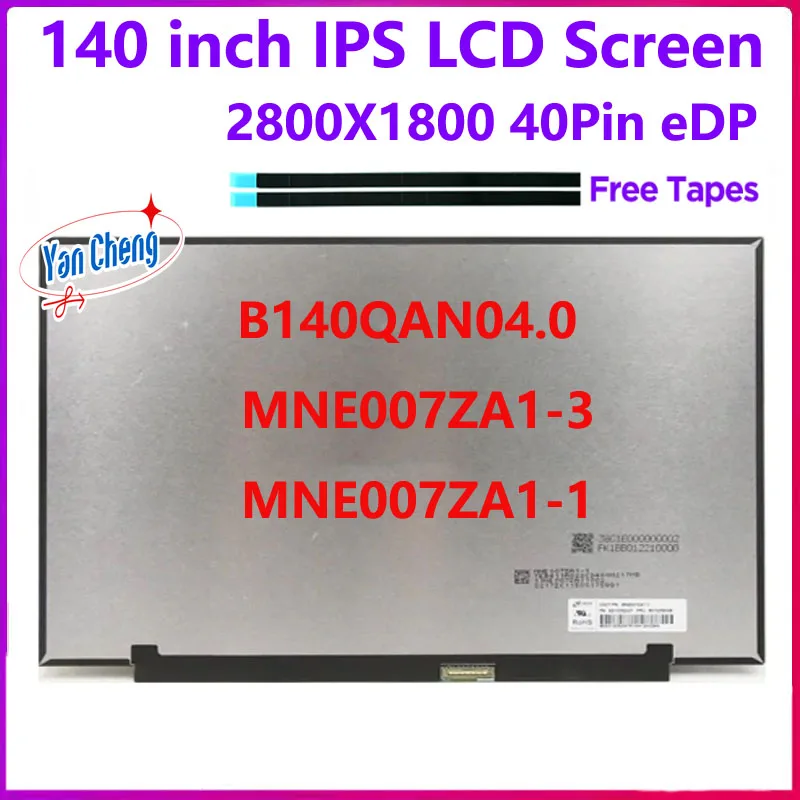 

B140QAN04.0 MNE007ZA1-3 MNE007ZA1-1 14 inch Laptop LCD Screen Display Panel 2.8K 2880x1800 eDP 40 Pins