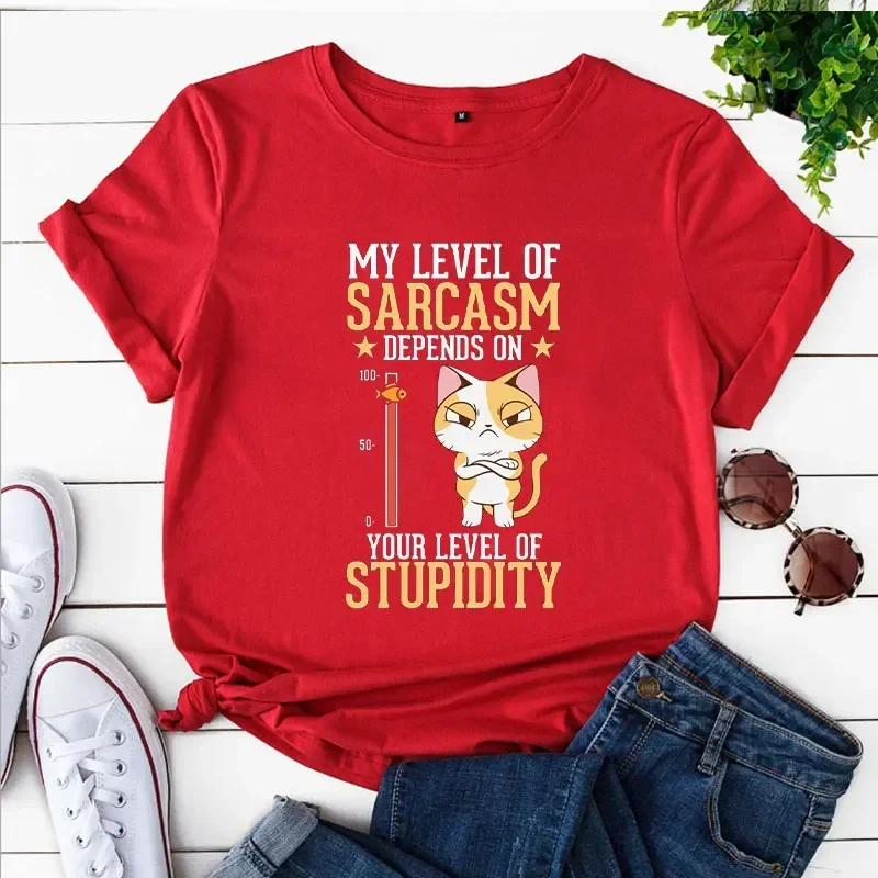 My Level of Sarcasm Depends on Your Level of Stupidity Print Women T-shirts Cat Tops T Shirt Harajuku T Shirt for Women Clothing