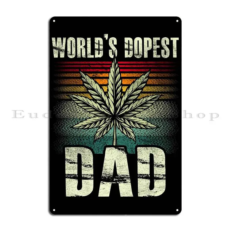 Worlds Dopest Dad Smoker Metal Plaque Poster Wall Cave Wall Cave Cinema Designing Plaques Tin Sign Poster