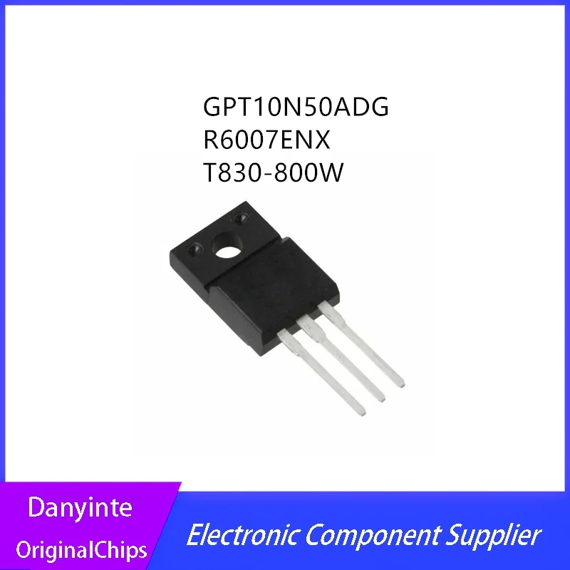 

10 шт./лот GPT10N50ADG GPT10N50A R6007ENX R6007 T830-800W