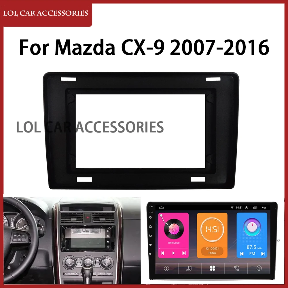 

LCA For Mazda CX-9 2007-2016 10.1 inch Radio Car Android MP5 Player Casing Frame 2din Head Unit Fascia Stereo Dash Cover Panel