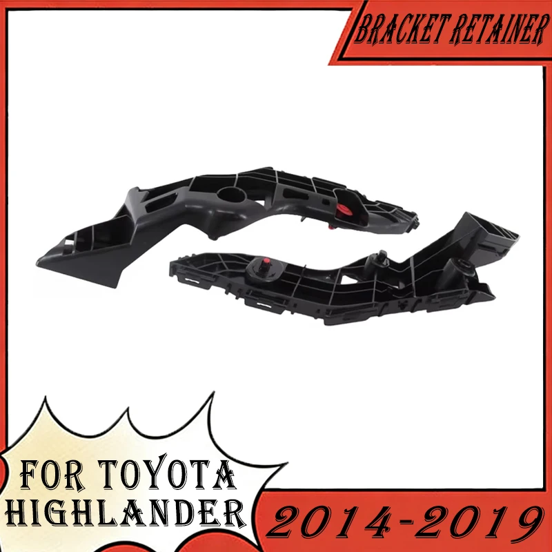 

1 Pair For Toyota Highlander 2014 2015 2016 2017 2018 2019 Front Bumper Bracket Retainer Support Holder Car accessories