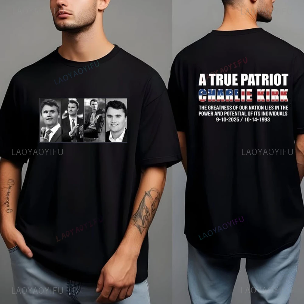 

A True Patriot Charlie Kirk Graphic T Shirts Rip Charlie Kirk 1993-2025 Cotton T-shirt Woman Man Casual Streetwear Short-sleev