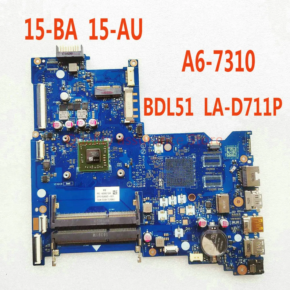 For HP 15-ba023cy 15-BA 15Z-BA 15-BA052WM NOTEBOOK BDL51 LA-D711P Laptop Motherboard A6-7310 RVE 3.0 854965-601 854965-001